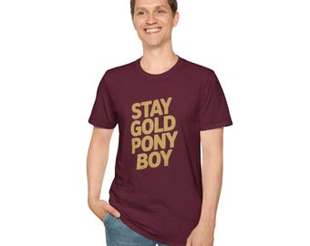 Stay Gold Pony Boy - Camiseta con cita de la película "Rebeldes" de los 80