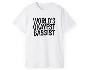 Das Okayest der Welt Blassser Shirt - Lustiges Blass Liebhaber Geschenk - Musiker Sarkasmus T-Shirt - Band Humor Shirt - Bass Gitarre T-Shirt