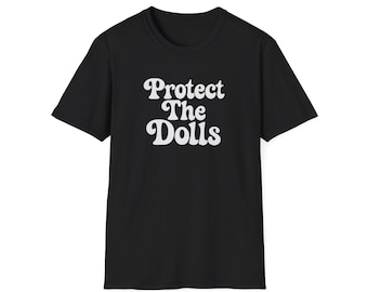 Vintage Protect The Dolls Unisex T-Shirt - Transgender Right Tee - Pro LGBTQ+ Equality Shirt Inspiriert von Petro Pascal
