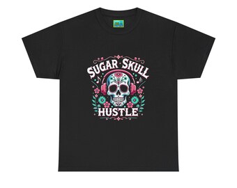 Sugar Skull Hustle Graphic Tee, Day of the Dead Shirt