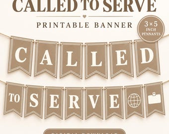 Called to Serve Banner, Neutral Missionary Farewell Decor, Mission Call, Digital Download
