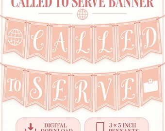 Called to Serve Banner, Pink Missionary Farewell Decor, Mission Call, Digital Download