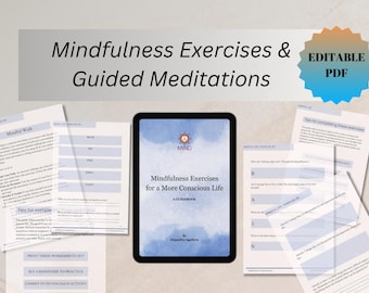 Mindfulness Exercises and Guided Meditations for a More Conscious Life (Fillable PDF)