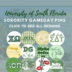 May include: A collection of twelve circular pins featuring University of South Florida sorority designs in shades of green, white, and yellow. The pins display various Greek letters, patterns, and text including Alpha Delta Pi, Delta Gamma, and Sigma Kappa.