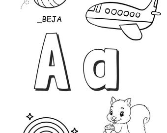 May include: Black and white illustration of the letter A with a bee, airplane, rainbow, and squirrel. The words "abeja", "avión", "arcoíris", and "ardilla" are written below each image.