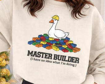 Sweat-shirt en oie Master Builder | Cadeau mème bloc de construction drôle | Pull du syndrome de l'imposteur sarcastique pour AFOL
