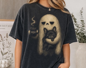 Meh Ghost Frenchie Shirt, Grumpy French Bulldog Coffee Tee, Spooky Goth Ghost Graphic Tee, Comfort Colors