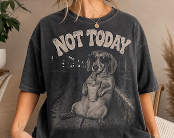 Not Today Dachshund Shirt, Funny Wiener Dog Iced Coffee Tee, Vintage Doxie Sunglasses Graphic Shirt, Comfort Colors