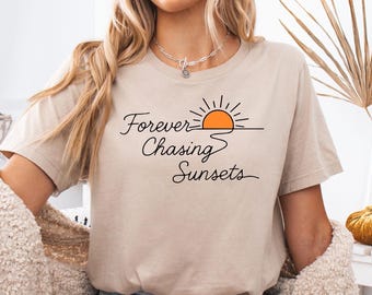 Koszulka Forever Chasing Sunsets: Koszulka na wakacje na plaży latem