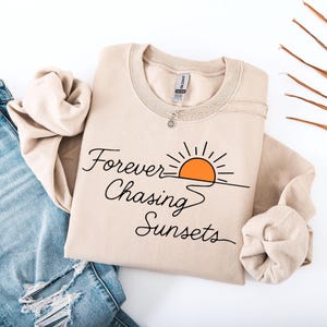 Retro Forever Chasing Sunsets Sweatshirt | Summer Vacation Sweatshirt | Beach Lover Sweatshirt | Travel Sweatshirt | Sun Lover Sweatshirt