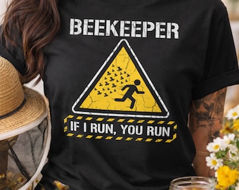 Funny Beekeeper Shirt If I Run You Run | Apiarist Graphic Tee | Gift for Bee Lover Hobbyist