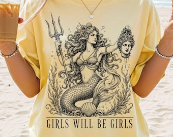 Comfort Colors® Girls Will Be Girls Mermaid Shirt, Vintage Mermaid Siren Shirt, Dark Feminine Graphic Tee, Women Empowerment Shirt, Feminist