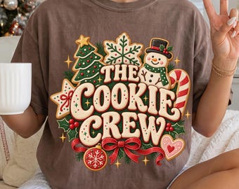 Comfort Colors® The Cookie Crew Christmas Shirt, Christmas Cookie Shirt, Holiday Baking Tee, Christmas Baking Shirt, Gingerbread Christmas
