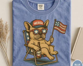 Comfort Colors® Funny 4th of July Shirt, French Bulldog 4th Of July Shirt, 4th of July Dog Shirt, Frenchie Lover Shirt, Patriotic Dog Gift