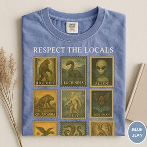 Comfort Colors® Cryptid Shirt, Bigfoot Lockness Monster Shirt, Cryptid Lovers Gift, Bigfoot Respect the Locals Cryptid Stamp Shirt, Alien Blue Jean