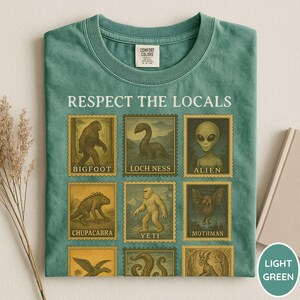 Comfort Colors® Cryptid Shirt, Bigfoot Lockness Monster Shirt, Cryptid Lovers Gift, Bigfoot Respect the Locals Cryptid Stamp Shirt, Alien Light Green