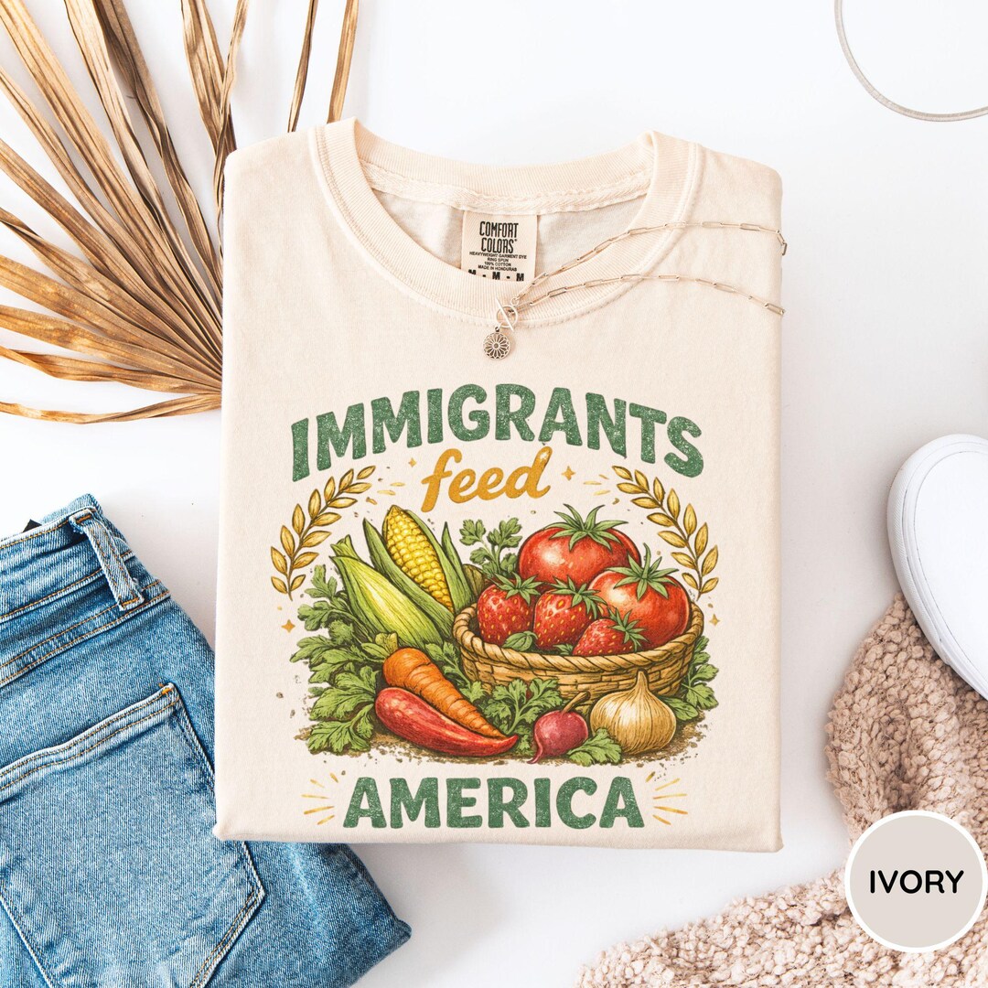 Comfort Colors® Immigrants Feed America Shirt, Pro Immigration Shirt ...