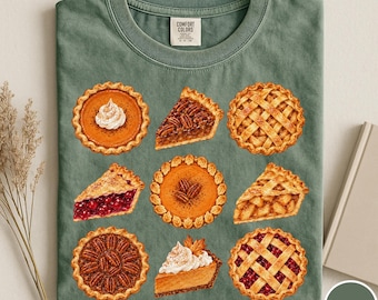 Comfort Colors® Thanksgiving Pie Shirt, Fall Baking Shirt, Pumpkin Pie Tee, Holiday Dessert Graphic, Pecan Pie Shirt, Thanksgiving Food Tee