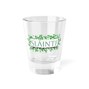 St. Patrick's Day Shot Glass, Sláinte Cheers Glass, Irish Party Decor, Fun Drinking Glass, Green Clover Gift Idea