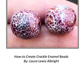 Crackle Enamel Bead Tutorial, Torch Fired Enamel Tutorial, Enamel, Crackle Enamel Tutorial, Painting with Fire Studio, Laura Albright