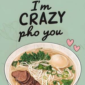 Pho Ramen Food Lovers Wortspiel digitales Bild, sofortiger Download (PNG) I'm crazy Pho You, perfekt für Grußkarten, personalisierte Geschenke