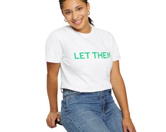 Let Them Tshirt, Let Them Shirt, Let Them Let me Longsleeve, Inspiriert von Mel Robbins Life-Changing Theory Book