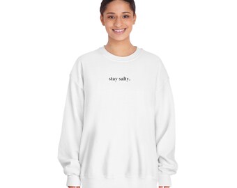 STAY SALTY Sweatshirt, Beach Vibes Crewneck, Coastal Aesthetic Pullover, Cozy Unisex Sweater, Ocean Lover Gift, Minimalist Surf Apparel