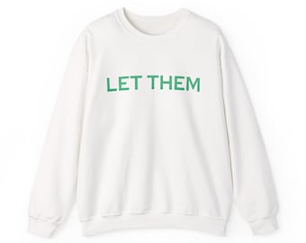Let Them Sweatshirts, Mel Robbins Let Them Weißer und Grüner Hoodie Inspiriert von Mel Robbins, Mel Robbins Buch, Let Them Crewneck