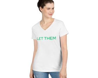 Let Them V Neck, Mel Robbins Let Them Quote White and Green Shirts Inspired by Mel Robbins, Mel Robbins Book, New Grad Gifts, Let Them Shirt
