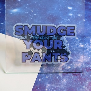 Smudge the Ghost, Not Your Pants Sticker | Phasmophobia-Inspired | Gamer Gift