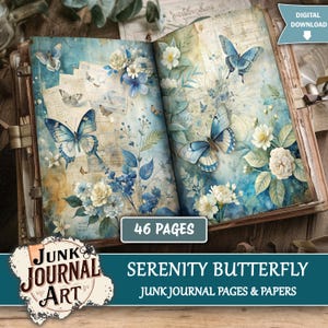 May include: An open journal with 46 pages, showcasing a serene butterfly design. The pages are adorned with watercolour illustrations of blue butterflies, white flowers, and botanical elements. The cover has a distressed, vintage aesthetic, with the text "Serenity Butterfly" and "Junk Journal Pages & Papers".
