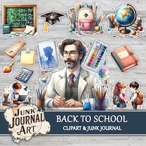 Op de afbeelding: Een verzameling back-to-school clipart en junk journal art. De afbeelding toont een leraar, schoolspullen, een rugzak, een wereldbol en kinderen. De tekst "Back to School Clipart & Junk Journal" wordt weergegeven.