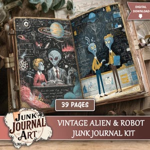 May include: Open vintage junk journal with illustrations of aliens, planets, and scientific diagrams. The journal features the text "VINTAGE ALIEN & ROBOT JUNK JOURNAL KIT" and "39 PAGES". The cover has a distressed, aged appearance, with metal clasps.