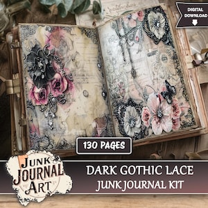 May include: Open junk journal with 130 pages, featuring a dark gothic lace design. The pages are decorated with floral embellishments, lace, and vintage-style script. The cover is visible, with the text "Junk Journal Art" and "Dark Gothic Lace Junk Journal Kit".