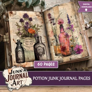 May include: Open junk journal with vintage-style pages featuring botanical illustrations and potion bottles. The journal includes the text "60 PAGES" and "POTION JUNK JOURNAL PAGES". The cover has the text "JUNK JOURNAL ART" and a "DIGITAL DOWNLOAD" tag.