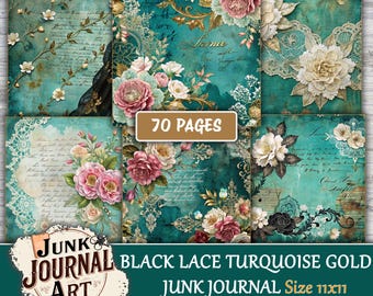 May include: A digital junk journal art print featuring a collage of turquoise, gold, and black lace designs. The pages are adorned with floral arrangements in pink and white, with the text "70 PAGES" and "JUNK JOURNAL Size 11x11".