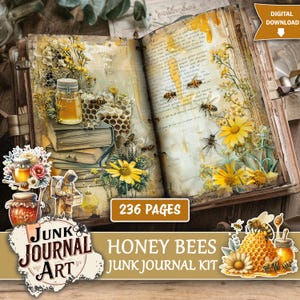 May include: An open vintage book with a honey bee theme. The pages are decorated with yellow flowers, honeycombs, and bees. A jar of honey and a stack of books are on the left. The text "236 PAGES" is visible. The words "HONEY BEES JUNK JOURNAL KIT" are also present.