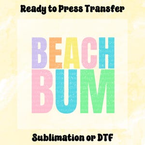 Beach Bum Retro DTF Transfer, Summer Direct to Film, Ready to Press Transfer, Heat Transfer, Vacation DTF, Neon Trendy Transfers, Beach DTF