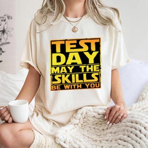 Star Wars Test Day Teacher T-Shirt, School Exam Day Testing Tee, You Got This Shirt, Test Day Gift, Testing Teacher Shirt