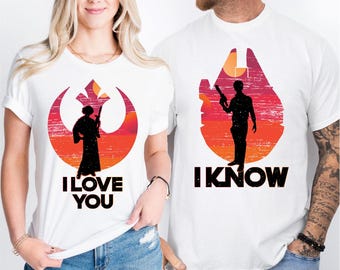 Star Wars Couple Shirt, Disney Princess Leia And Han Solo T-Shirt, I Love You I Know Tee, Galaxy Wars Matching Sweatshirt