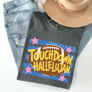 Touchdown Hallelujah Comfort Colors®-tröja, fotbollsälskare-tröjor, matchdagspresent-tröja, sportsäsong-tröja