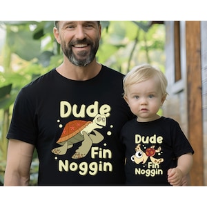 Disney Turtle Dad Shirt, Dude und Little Dude T-Shirt, Custom Vatertags T-Shirt, Dude Fin Noggin Sweatshirt