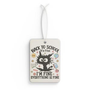 Back to School Car Air Freshener, Fun Home Fragrance, Kid&#39;s Room Decor, Cute Gift for Students, Unique Air Freshener Everything is Fine