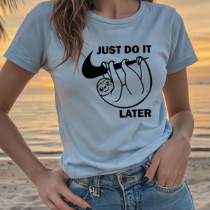 Sloth Just Do It Later T-Shirt, Relaxed Fit Garment-Dyed Tee