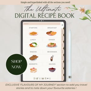 May include: A digital recipe book with a colorful index on a tablet screen. The index includes categories like starters, breakfast, lunch, dinner, snacks, beverages, desserts, and sauces. The text "The Ultimate Digital Recipe Book" is at the top of the screen. The text "Shop Now" is in a green circle on the left side of the screen.