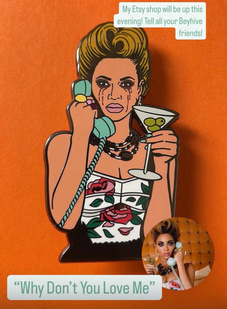 Iconic Crying Beyoncé | B.B. Homemaker Pin | “why Don’t You Love Me ...