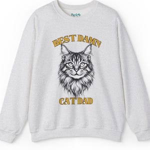 Best Damn Cat Dad Sweatshirt, Fathers Day Gift, Crewneck Sweatshirt, Cat Dad, Cat Daddy Shirt, Best Cat Dad Sweatshirt, Cat Gift Custom