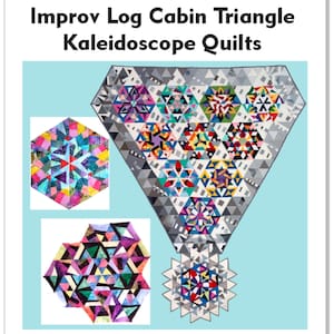 Pode incluir: Um padrão de colcha colorido com um design de triângulo de cabana de madeira. A colcha é feita de muitos triângulos e quadrados de diferentes cores. A colcha é intitulada "Improv Log Cabin Triangle Kaleidoscope Quilts" e é de Cathy Perlmutter.