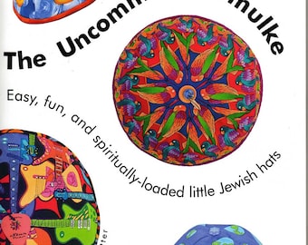 The Uncommon Yarmulke, How to make easy, spiritually loaded kippot (little Jewish hats)