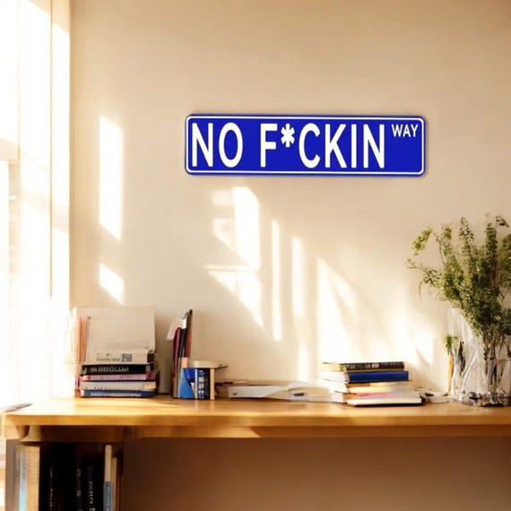 NO FUCKIN Way